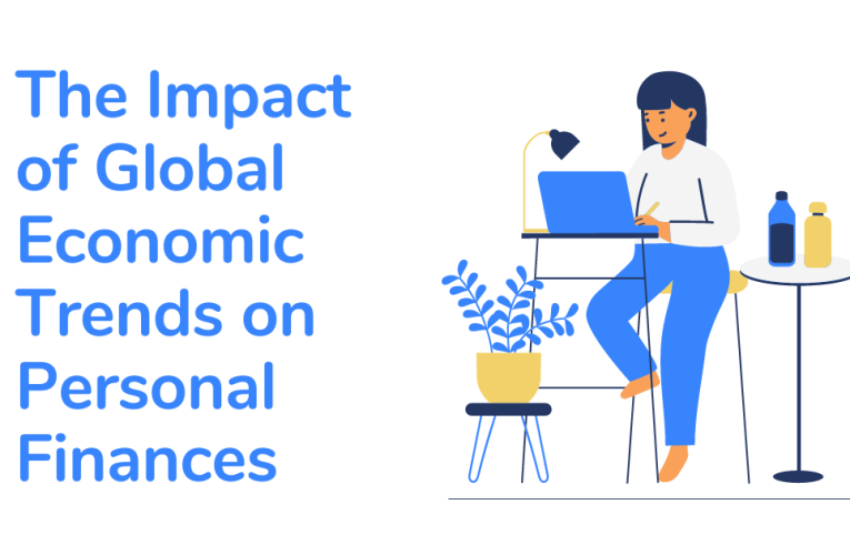 The Impact of Global Economic Trends on Personal Finances